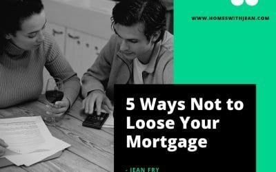 5 Ways Not to Lose Your Mortgage