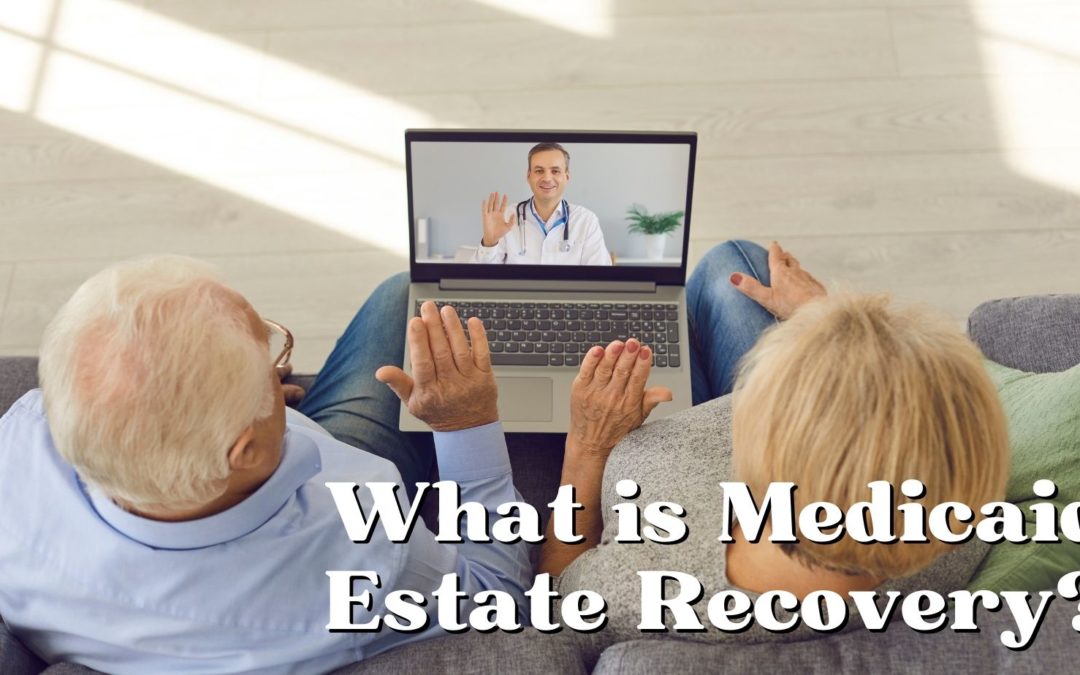 What is Medicaid Estate Recovery?