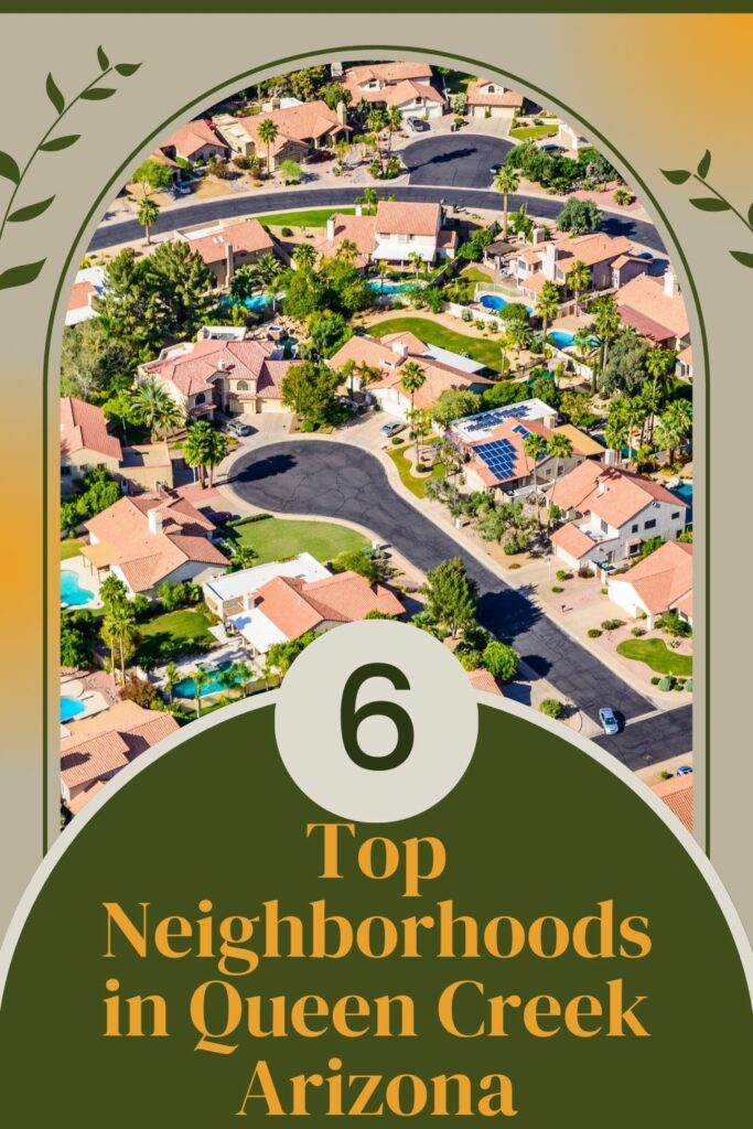 Top 6 Neighborhoods in Queen Creek Arizona
