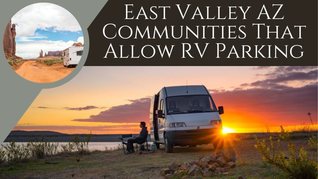 East Valley AZ Communities That Allow RV Parking