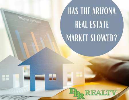Has the Arizona Real Estate Market Slowed?